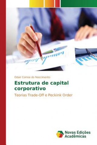 Kniha Estrutura de capital corporativo Correa Do Nascimento Odair