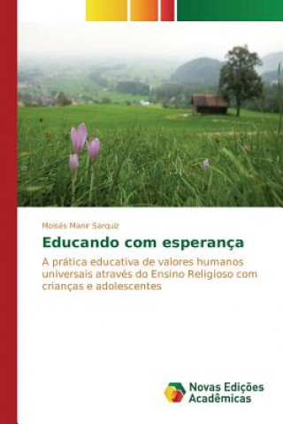 Kniha Educando com esperanca Sarquiz Moises Manir