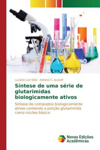 Book Sintese de uma serie de glutarimidas biologicamente ativos Silva Luciano Luiz