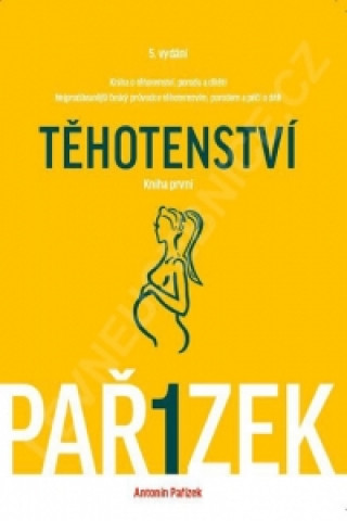 Book Kniha o těhotenství, porodu a dítěti 1.-3. díl - Komplet Antonín Pařízek
