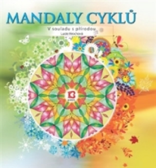 Kniha Mandaly cyklů - V souladu s přírodou Lucie Hrochová