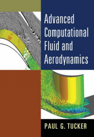 Książka Advanced Computational Fluid and Aerodynamics Paul G. Tucker