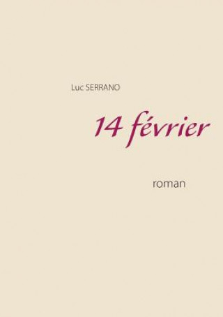 Kniha 14 fevrier Luc Serrano