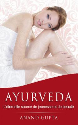 Könyv Ayurveda Anand Gupta