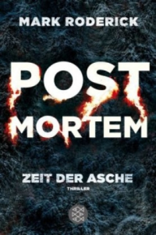 Könyv Post Mortem - Zeit der Asche Mark Roderick