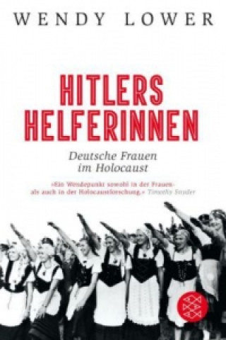 Kniha Hitlers Helferinnen Wendy Lower