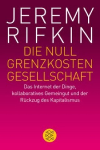 Könyv Die Null-Grenzkosten-Gesellschaft Jeremy Rifkin