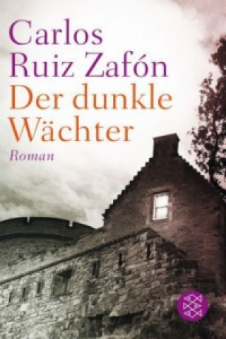 Książka Der dunkle Wächter Carlos Ruiz Zafón