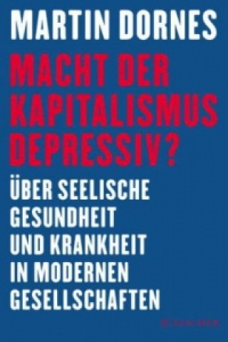 Book Macht der Kapitalismus depressiv? Martin Dornes