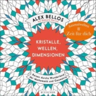 Könyv Kristalle, Wellen, Dimensionen Alex Bellos