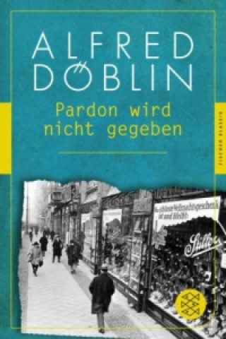 Kniha Pardon wird nicht gegeben Alfred Döblin