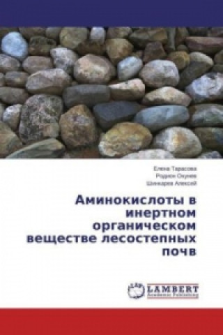 Carte Aminokisloty v inertnom organicheskom veshhestve lesostepnyh pochv Elena Tarasova