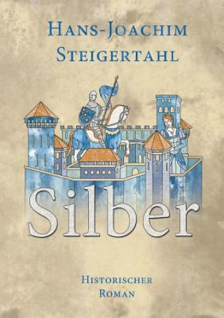 Kniha Silber Hans-Joachim Steigertahl