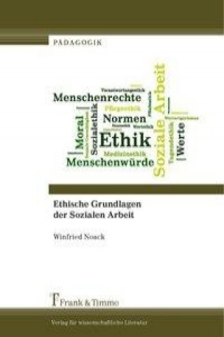 Książka Ethische Grundlagen der Sozialen Arbeit Winfried Noack