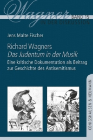 Könyv Richard Wagners ,Das Judentum in der Musik' Jens Malte Fischer