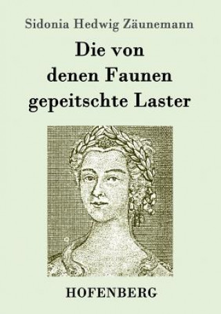 Kniha von denen Faunen gepeitschte Laster Sidonia Hedwig Zaunemann