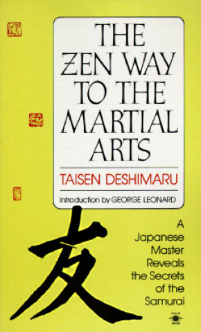 Книга The Zen Way To Martial Arts A Japanese Taisen Deshimaru