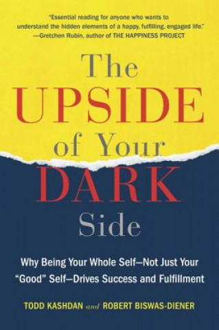 Kniha Upside of Your Dark Side Todd Kashdan