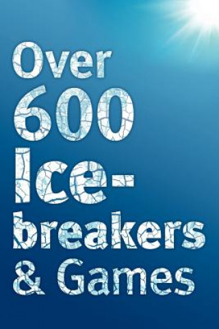 Kniha Over 600 Icebreakers & Games Jennifer Carter