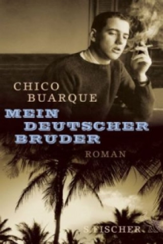 Książka Mein deutscher Bruder Chico Buarque