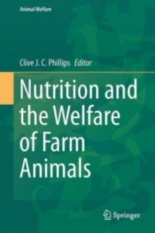 Книга Nutrition and the Welfare of Farm Animals Clive J. C. Phillips