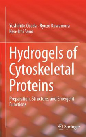 Knjiga Hydrogels of Cytoskeletal Proteins Yoshihito Osada