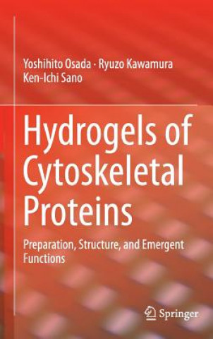 Buch Hydrogels of Cytoskeletal Proteins Yoshihito Osada