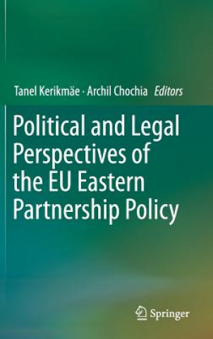 Carte Political and Legal Perspectives of the EU Eastern Partnership Policy Tanel Kerikmäe
