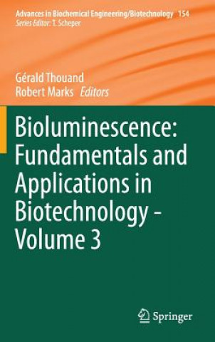 Carte Bioluminescence: Fundamentals and Applications in Biotechnology - Volume 3 Gérald Thouand
