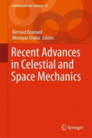 Könyv Recent Advances in Celestial and Space Mechanics Monique Chyba