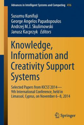 Knjiga Knowledge, Information and Creativity Support Systems Susumu Kunifuji