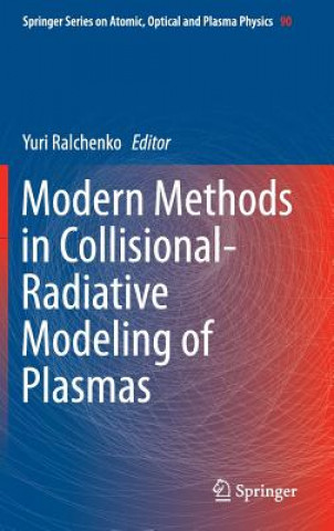 Kniha Modern Methods in Collisional-Radiative Modeling of Plasmas Yuri Ralchenko