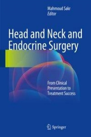 Kniha Head and Neck and Endocrine Surgery Mahmoud Sakr