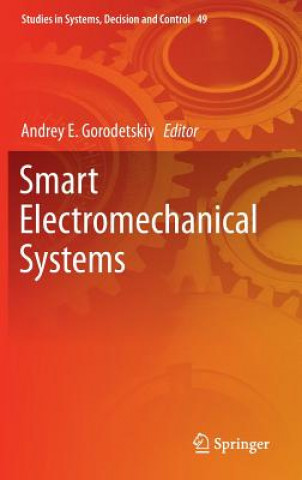 Könyv Smart Electromechanical Systems Andrey E. Gorodetskiy