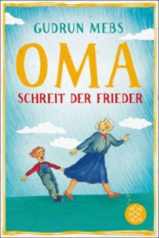 Carte "Oma!", schreit der Frieder Gudrun Mebs
