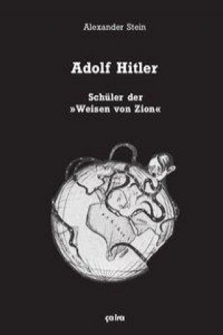 Carte Adolf Hitler, Schüler der "Weisen von Zion" Alexander Stein