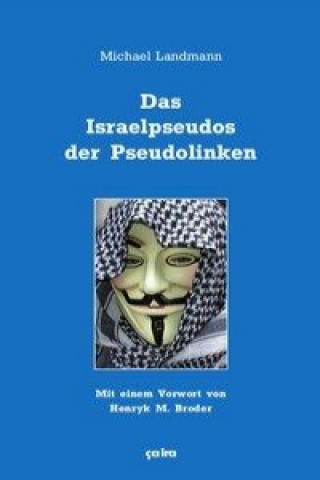 Könyv Das Israelpseudos der Pseudolinken Michael Landmann