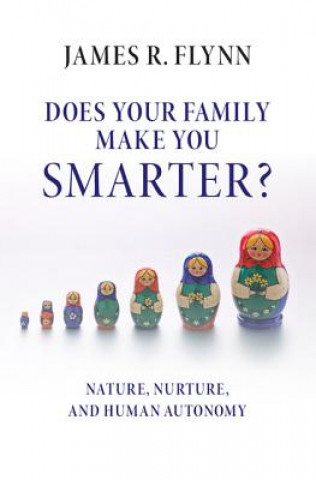 Książka Does your Family Make You Smarter? James R. Flynn