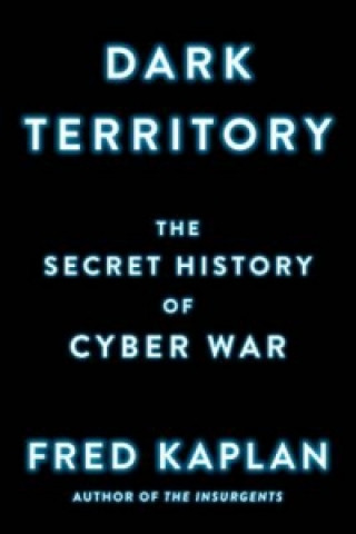 Kniha Dark Territory Fred Kaplan