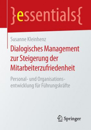 Knjiga Dialogisches Management Zur Steigerung Der Mitarbeiterzufriedenheit Susanne Kleinhenz