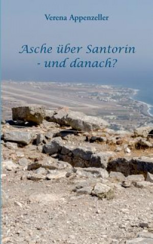 Buch Asche uber Santorin - und danach? Verena Appenzeller