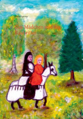 Könyv Madchen und der Raubritter Gisela Paprotny