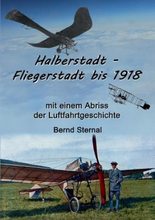 Книга Halberstadt - Fliegerstadt bis 1918 Bernd Sternal