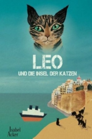 Könyv Leo und die Insel der Katzen Isabel Acker