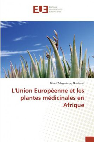 Kniha Lunion Europeenne Et Les Plantes Medicinales En Afrique Tchigankong-D
