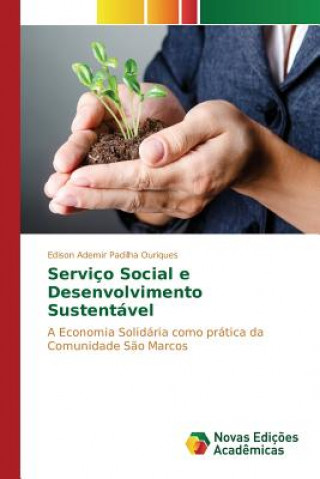 Książka Servico Social e Desenvolvimento Sustentavel Padilha Ouriques Edison Ademir