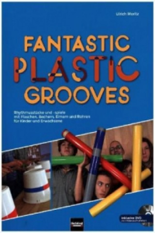 Könyv Fantastic Plastic Grooves, m. DVD-ROM Ulrich Moritz