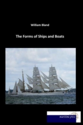 Carte The Forms of Ships and Boats William Bland