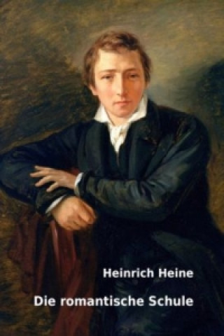 Carte Die romantische Schule Heinrich Heine
