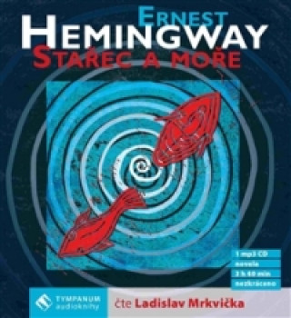 Audio Stařec a moře Ernest Hemingway